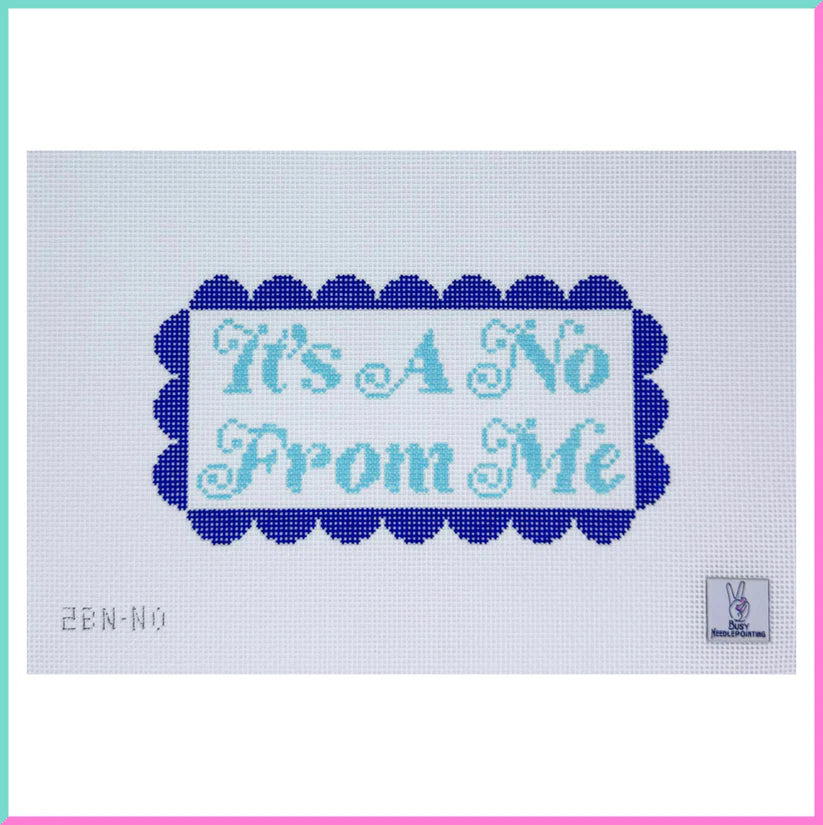 It's A No From Me 2busyneedlepointing